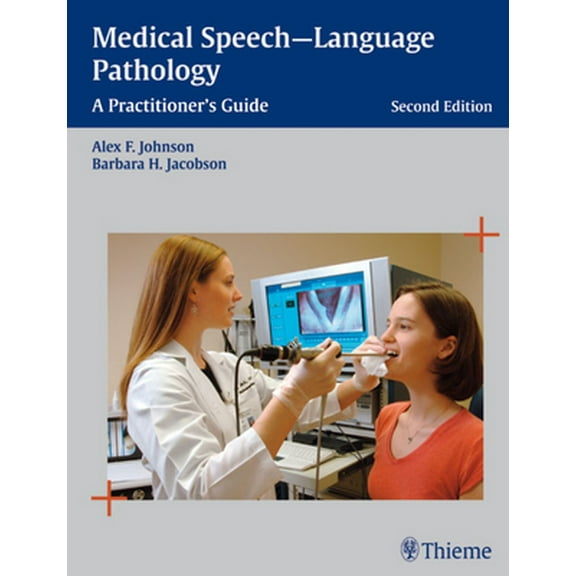 Pre-Owned Medical Speech-Language Pathology: A Practitioner's Guide (Hardcover) 1588903206 9781588903204