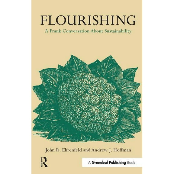 Flourishing: A Frank Conversation about Sustainability, (Paperback)