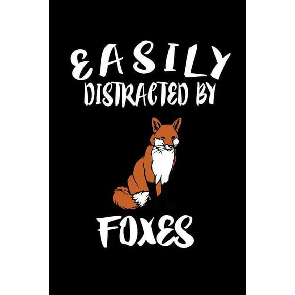 Easily Distracted By Foxes : Animal Nature Collection (Paperback)