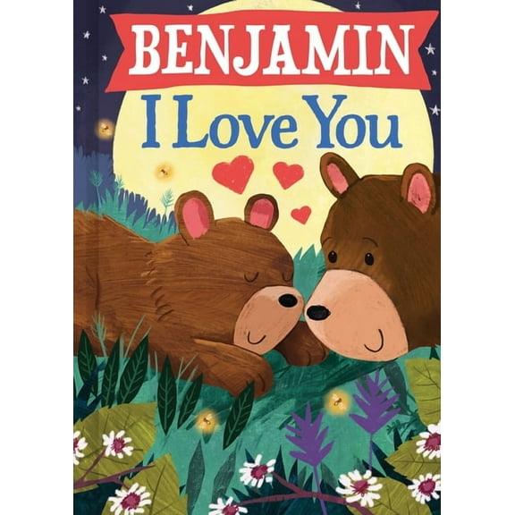 I Love You Bears: Benjamin I Love You (Hardcover)