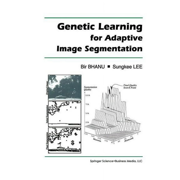 The Springer International Engineering a Genetic Learning for Adaptive Image Segmentation, Book 287, (Paperback)