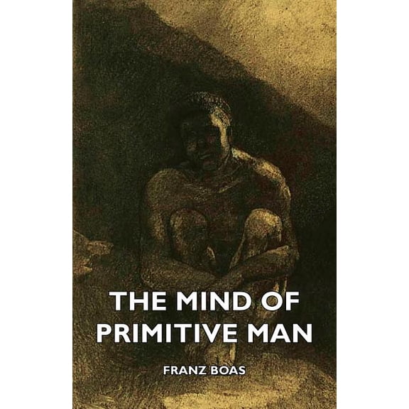 The Mind of Primitive Man (Paperback)