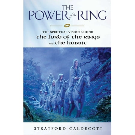 The Power of the Ring : The Spiritual Vision Behind the Lord of the Rings and the Hobbit (Edition 2) (Paperback)