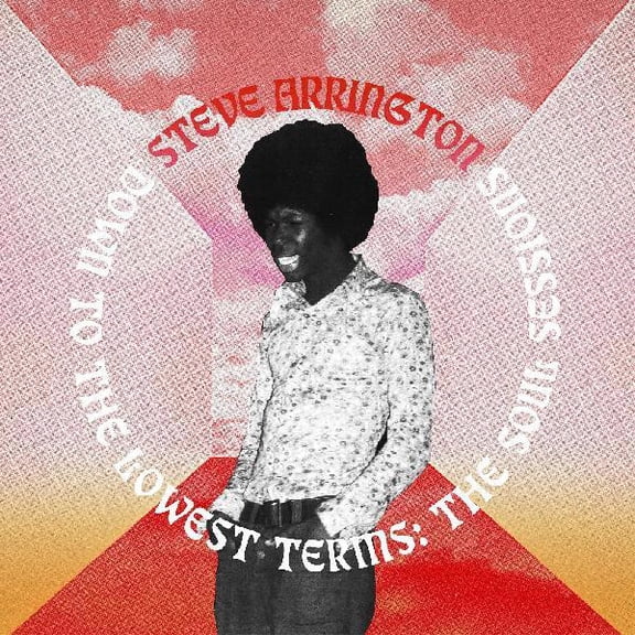 Steve Arrington - Down To The Lowest Terms: The Soul Sessions - Music & Performance - Vinyl