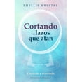 thumbnail image 1 of Libro Cortando Los Lazos Que Atan Tapa Blanda, Autor Phyllis Krystal, Editorial Ediciones Obelisco, 1 of 2