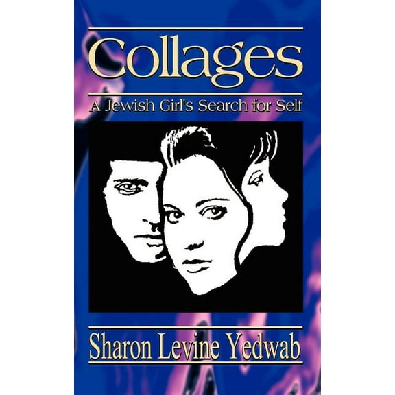 Collages: A Jewish Girl's Search for Self, (Paperback)