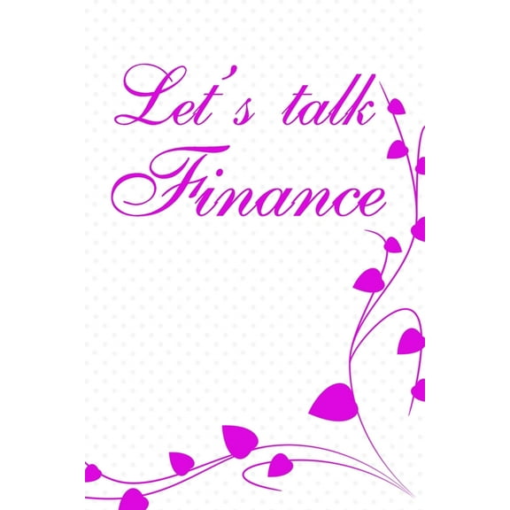 Let's talk finance : A handy password keeper valentine gift for your professional financial advisor, couples lovers friends families girlfriends boyfriends and besties - Helps to organize your passwords so you can easily retrieve them (Paperback)
