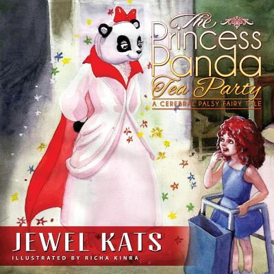The Princess Panda Tea Party : A Cerebral Palsy Fairy