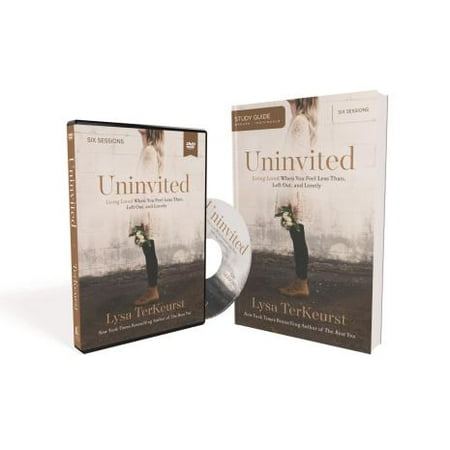 Uninvited : Living Loved When You Feel Less Than, Left Out, and