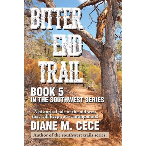 Pre-Owned BITTER END TRAIL: Book 5 in the Southwest Series
