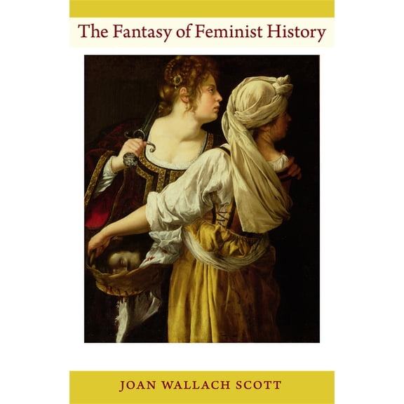 Next Wave Provocations The Fantasy of Feminist History, (Paperback)