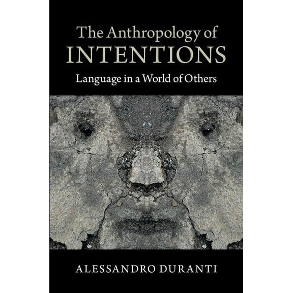The Anthropology of Intentions, (Hardcover)