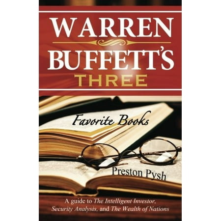 Warren Buffett's 3 Favorite Books: A Guide to the Intelligent Investor, Security Analysis, and the Wealth of Nations