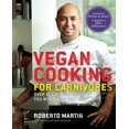 thumbnail image 2 of Vegan Cooking for Carnivores : Over 125 Recipes So Tasty You Won't Miss the Meat (Hardcover), 2 of 2