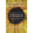thumbnail image 2 of Rejoicing In Life's "Melissa Moments": The Joys Of Faith And The Challenges Of Life, (Paperback), 2 of 2