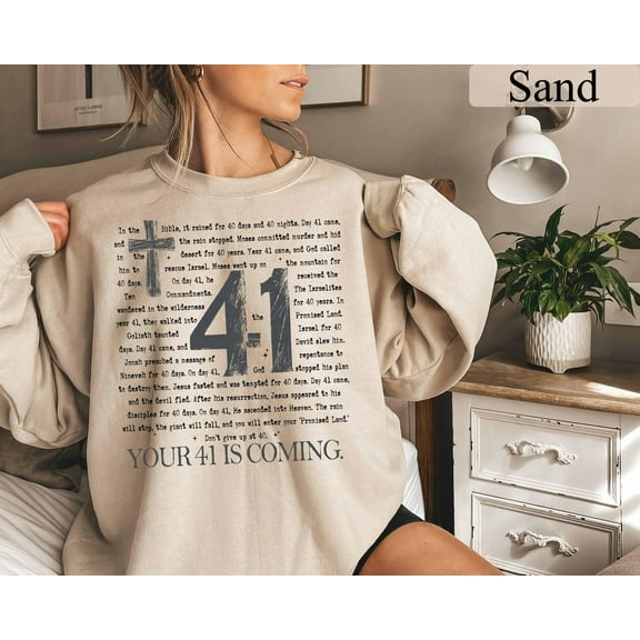 Your 41 Is Coming Sweatshirt: Christian Bible Verse Crewneck177 Tshirt All Size S-5XL