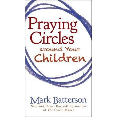 Praying Circles Around Your Children (Best Cycle For Kids)