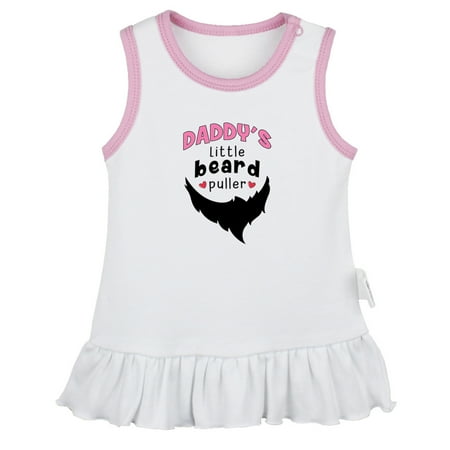 

Daddy s Little Beard Puller Funny Dresses For Baby Newborn Babies Skirts Infant Princess Dress 0-24M Kids Graphic Clothes (White Sleeveless Dresses 18-24 Months)