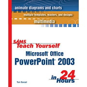 Sams Enseignez-vous Microsoft Office PowerPoint 2003 en 24 heures Bunzel, Tom