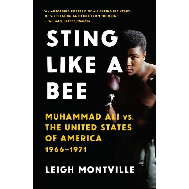 Sting Like A Bee Muhammad Ali Vs The United States Of America 1966 1971 Paperback Walmart Com Walmart Com