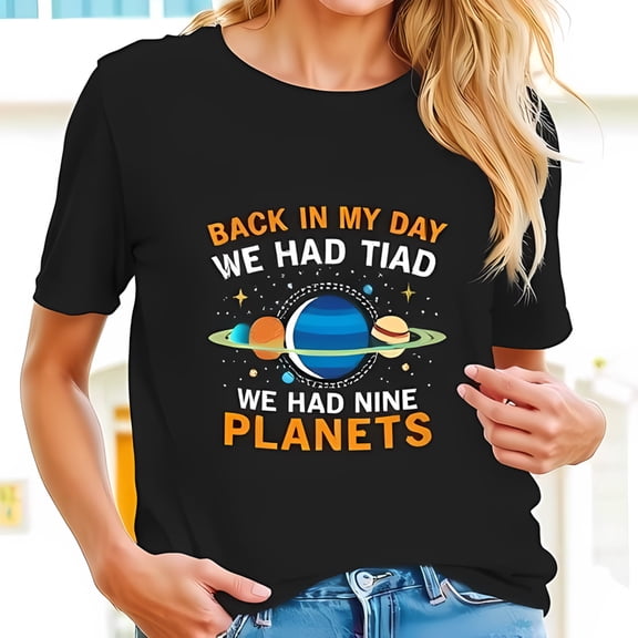 Funny Astronomy T-Shirt - " Back in My Day We Had 9 Planets " with Whimsical Solar System Design - Cotton Short Sleeve Tee