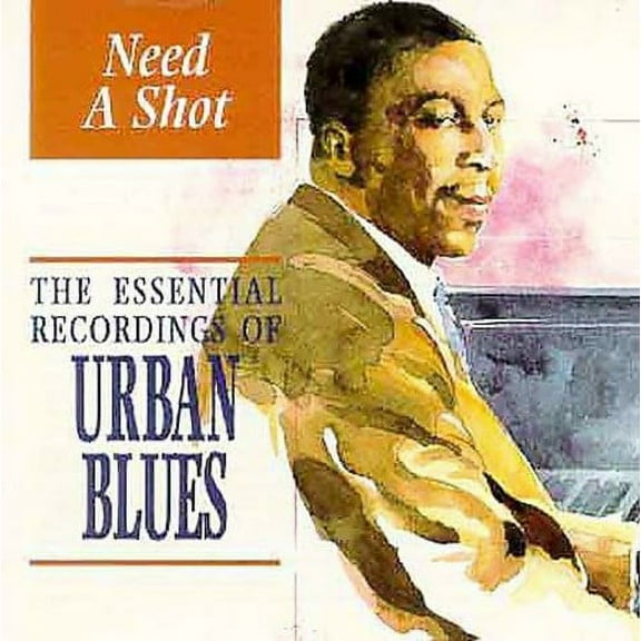 Need a Shot: Essential Recordings Urban Blues / Va - Need a Shot - Blues - CD