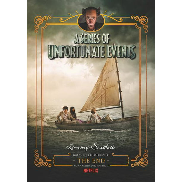 Unfortunate Events, 13 A Series of Unfortunate Events The End