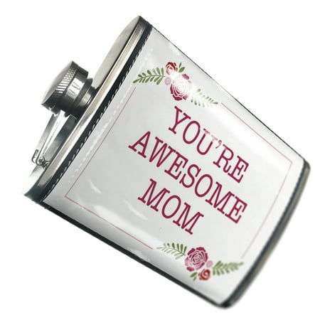 

NEONBLOND Flask You re Awesome Mom Mother s Day Red Roses
