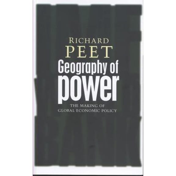 Pre-Owned Geography of Power: Making Global Economic Policy (Paperback) 1842777114 9781842777114