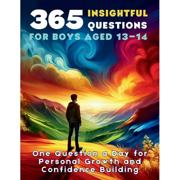 The Reflective Questions Journey 365 Insightful Questions for Boys Aged 13-14: One Question a Day for Personal Growth and Confidence Building, (Paperback)