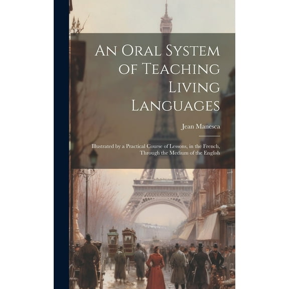 An Oral System of Teaching Living Languages (Hardcover)