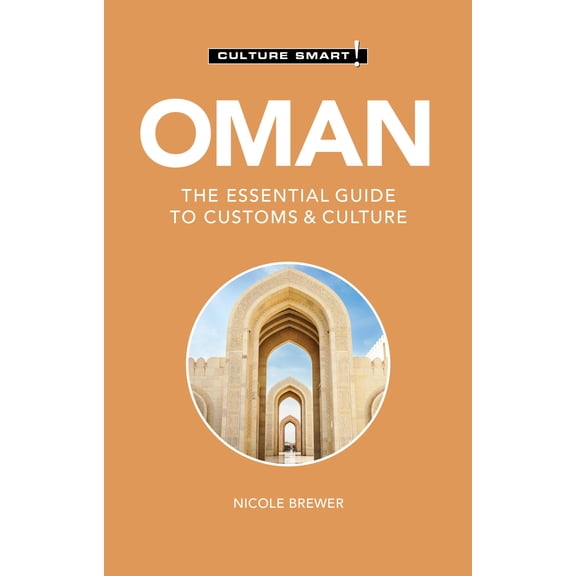Pre-Owned Oman - Culture Smart!: The Essential Guide to Customs & Culture