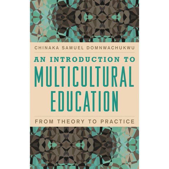 Introduction to Multicultural Education: From Theory to Practice, (Paperback)