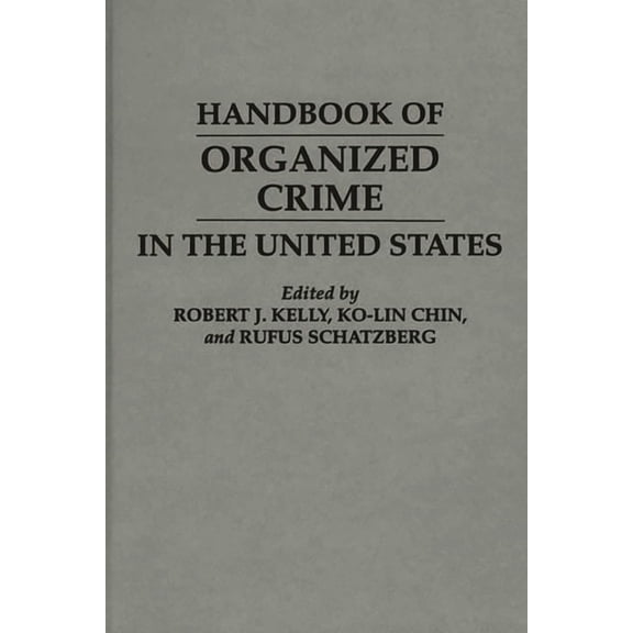 Handbook of Organized Crime in the United States, (Hardcover)