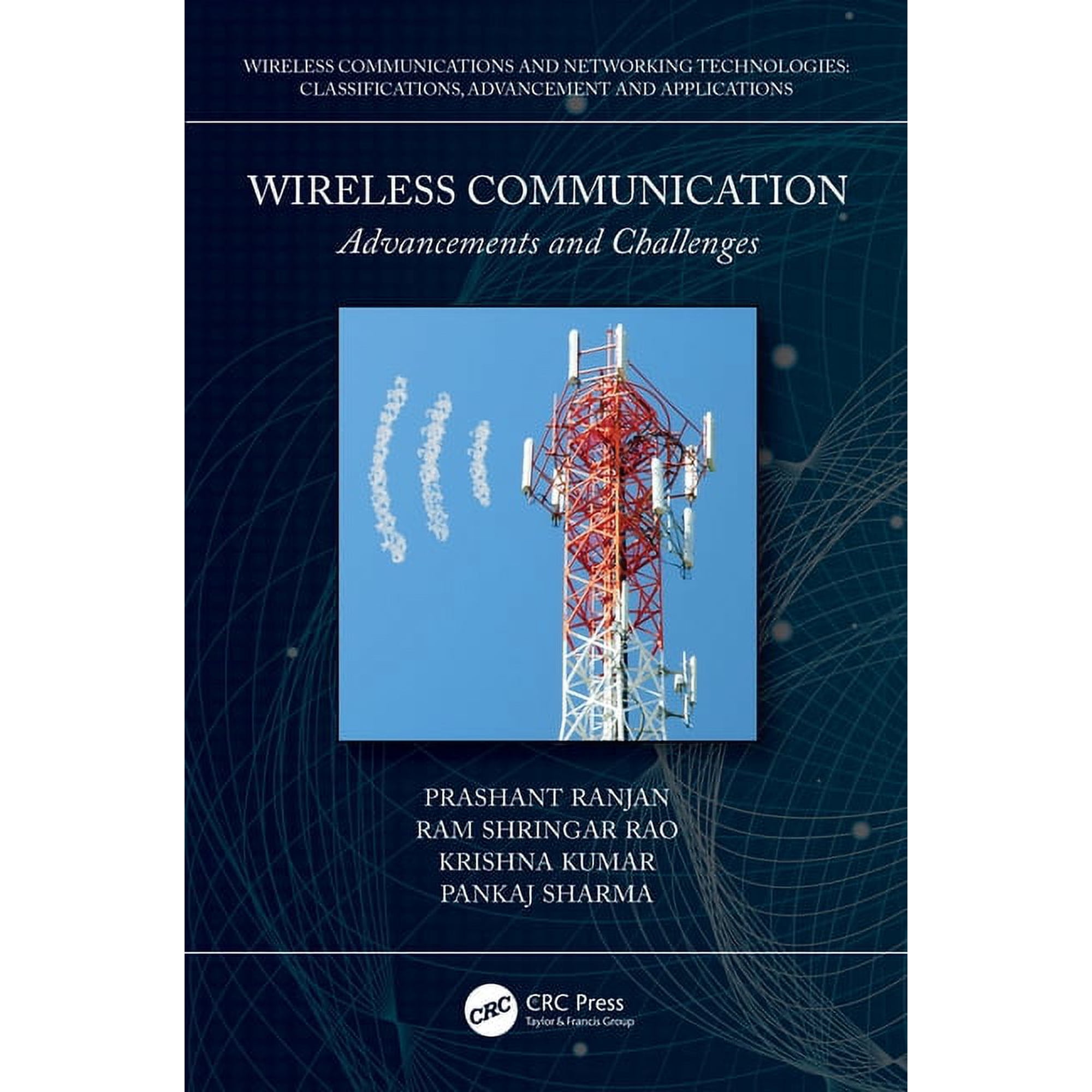 Wireless Communications and Networking T Wireless Communication: Advancements and Challenges (Paperback)