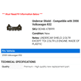 thumbnail image 2 of Undercar Shield - Compatible with 2008 Volkswagen R32, 2 of 2