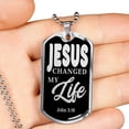 thumbnail image 2 of Jesus Changed My Life Dog Tag Stainless Steel or 18k Gold Finish 24", 2 of 12