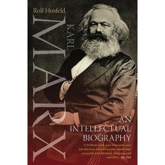 Karl Marx: An Intellectual Biography, (Hardcover)