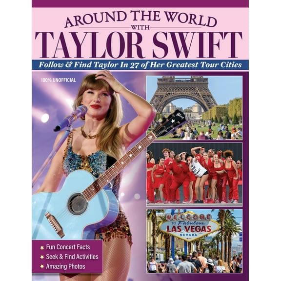 Around the World with Taylor Swift: Follow & Find Taylor in 27 of Her Greatest Tour Cities, (Paperback)