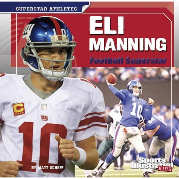 Eli Manning: Football Superstar (Enfants Sportifs Illustrés: Athlètes Superstar (Bibliothèque))