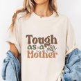 thumbnail image 3 of Tough As A Mother T-shirt, Mothers Day Shirt, Funny Mom Tshirt, Retro Mother's Day Gift, Aesthetic Mama Crewneck, Mother's Day Tee, 3 of 7