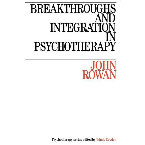 Psychotherapy Breakthroughs and Integration in Psychotherapy, (Paperback)
