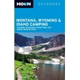 thumbnail image 1 of Pre-Owned Moon Montana, Wyoming & Idaho Camping (Paperback) 161238742X 9781612387420, 1 of 1