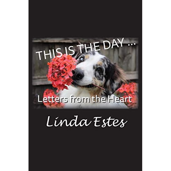 This Is the Day ...: Letters from the Heart (Paperback)