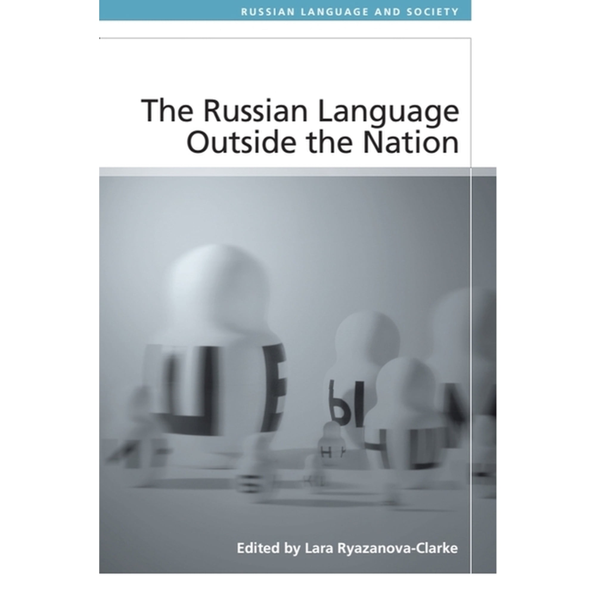 Russian Language and Society The Russian Language Outside the Nation, (Hardcover)