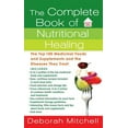 thumbnail image 1 of Pre-Owned The Complete Book of Nutritional Healing: The Top 100 Medicinal Foods and Supplements and the Diseases They Treat (Unknown) 0312945116 9780312945114, 1 of 1