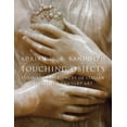 thumbnail image 1 of Pre-Owned Touching Objects : Intimate Experiences of Italian Fifteenth-Century Art (Hardcover), 1 of 1