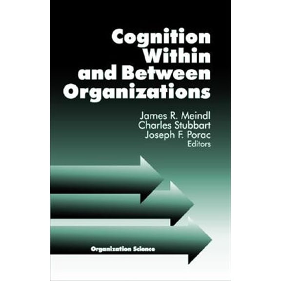 Pre-Owned Organization Science Cognition Within and Between Organizations, Book 3, (Hardcover)