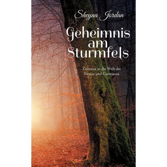 Geheimnis am Sturmfels: Zeitreise in die Welt der Römer und Germanen (Paperback)