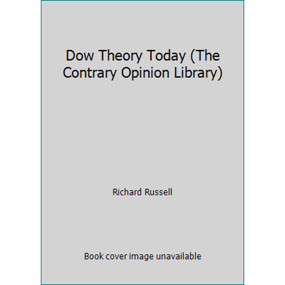 Pre-Owned Dow Theory Today (The Contrary Opinion Library) (Paperback) 0870340611 9780870340611